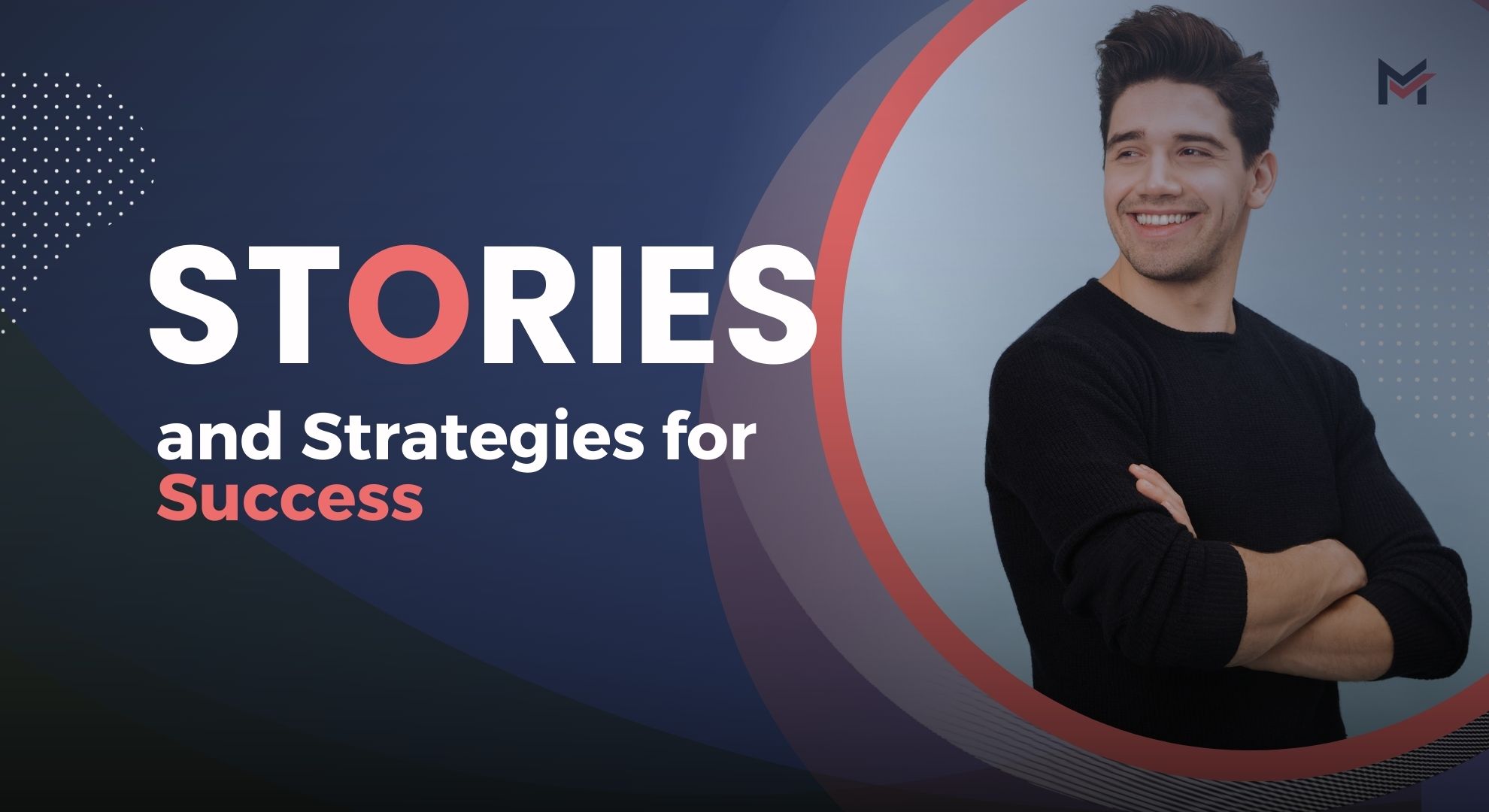 Stories and Strategies for Success